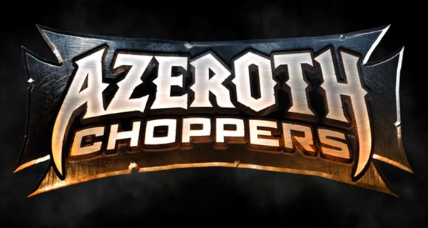 La série Azeroth Choppers